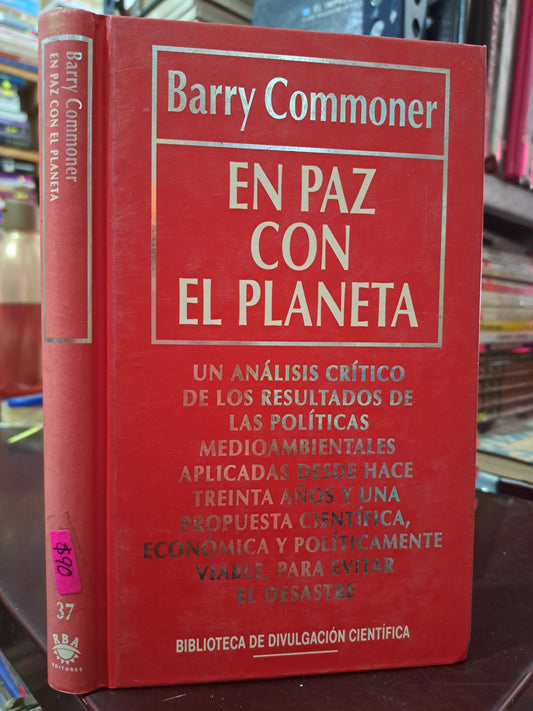 EN PAZ CON EL PLANETA BARRY COMMONER USADO NOVELA LITERARIO 305