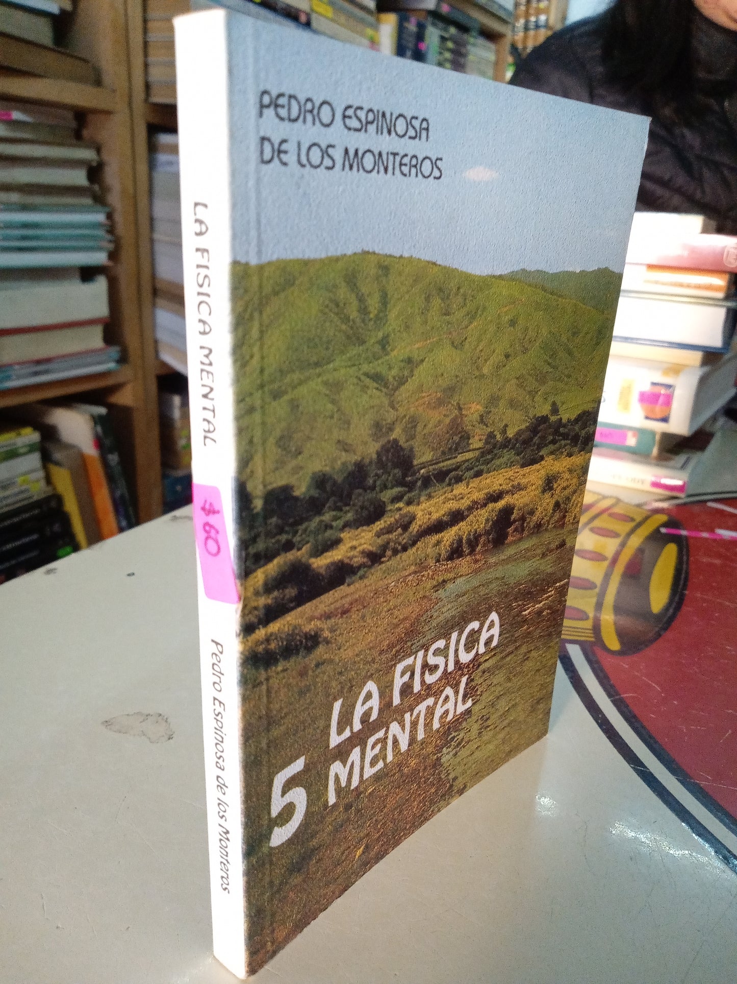 LA FISICA MENTAL POR PEDRO ESPINOSA DE LOS MONTEROS USADO SUPERACION PERSONAL LITERARIO 207