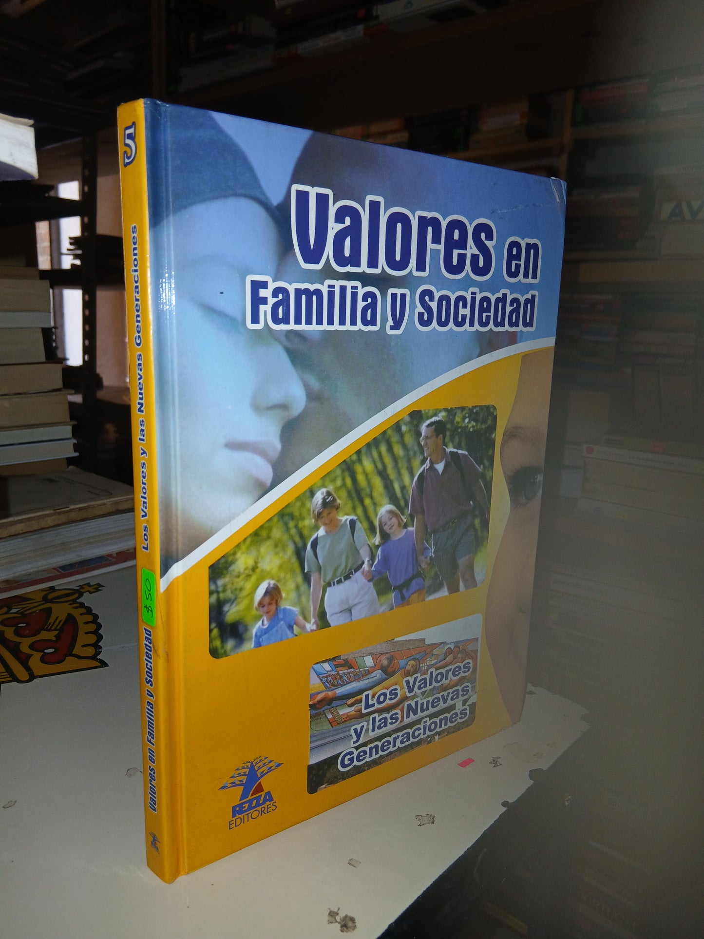 VALORES EN FAMILIA Y SOCIEDAD. LOS VALORES Y LAS NUEVAS GENERACIONES  USADO SUPERACIÓN PERSONAL LITERARIO 207
