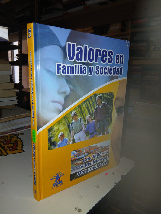 VALORES EN FAMILIA Y SOCIEDAD. LOS VALORES Y LAS NUEVAS GENERACIONES  USADO SUPERACIÓN PERSONAL LITERARIO 207