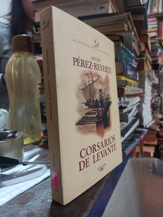 CORSARIO DE LAVANTE POR ARTURO PEREZ REVERTE USADO NOVELAS ALDAMA