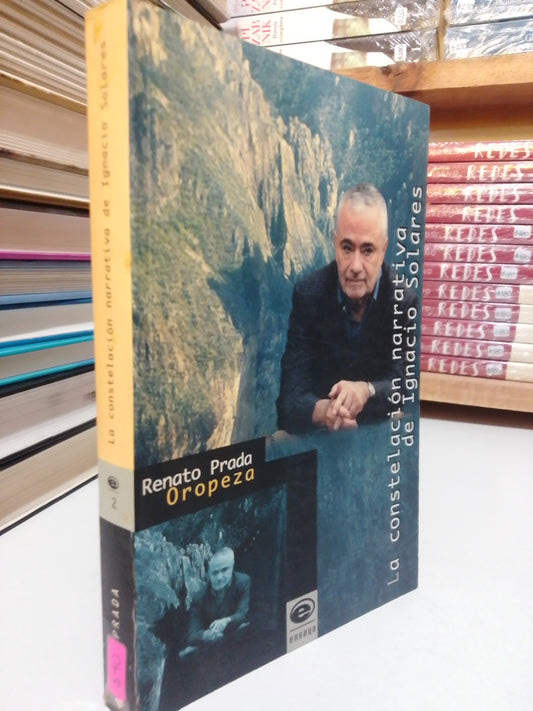 LA CONSTELACIÓN NARRATIVA DE IGNACIO SOLARES POR RENATO PRADA USADO SUP.PERSONAL JUÁREZ