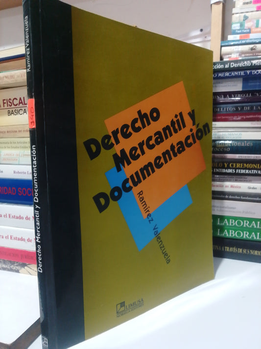 DERECHO MERCANTIL Y DOCUMENTACION POR RAMIREZ VALENZUELA USADO DERECHO JUAREZ