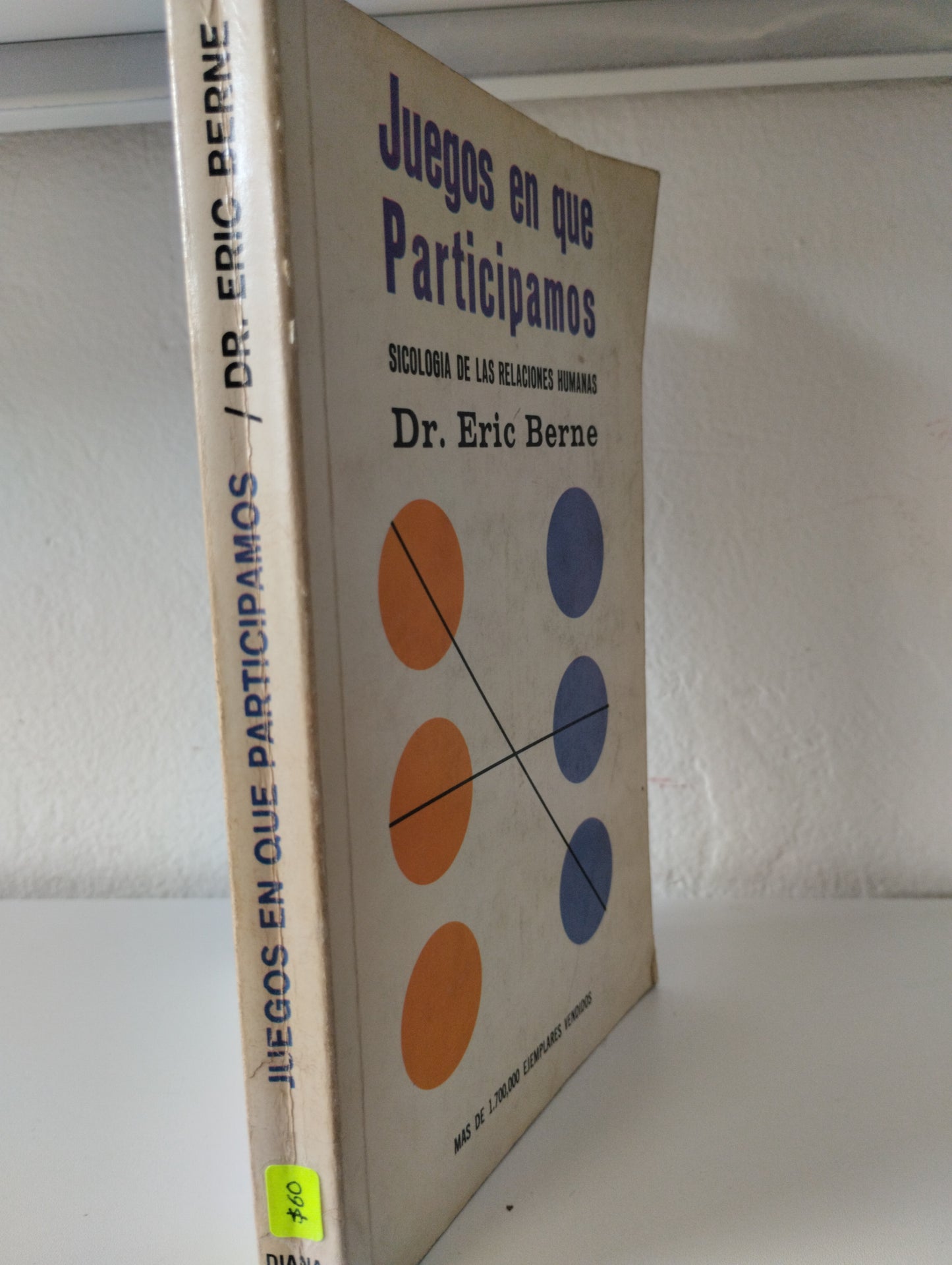 JUEGOS EN QUE PARTICIPAMOS SICOLOGIA DE LAS RELACIONES HUMANAS DR. ERIC BERNE USADO PSICOLOGIA JUAREZ 515