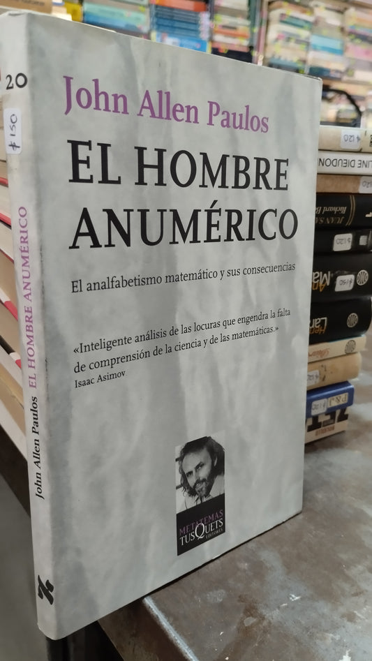 EL HOMBRE ANUMERICO POR JOHN ALLEN PAULOS LIBRO USADO NOVELAS ALDAMA