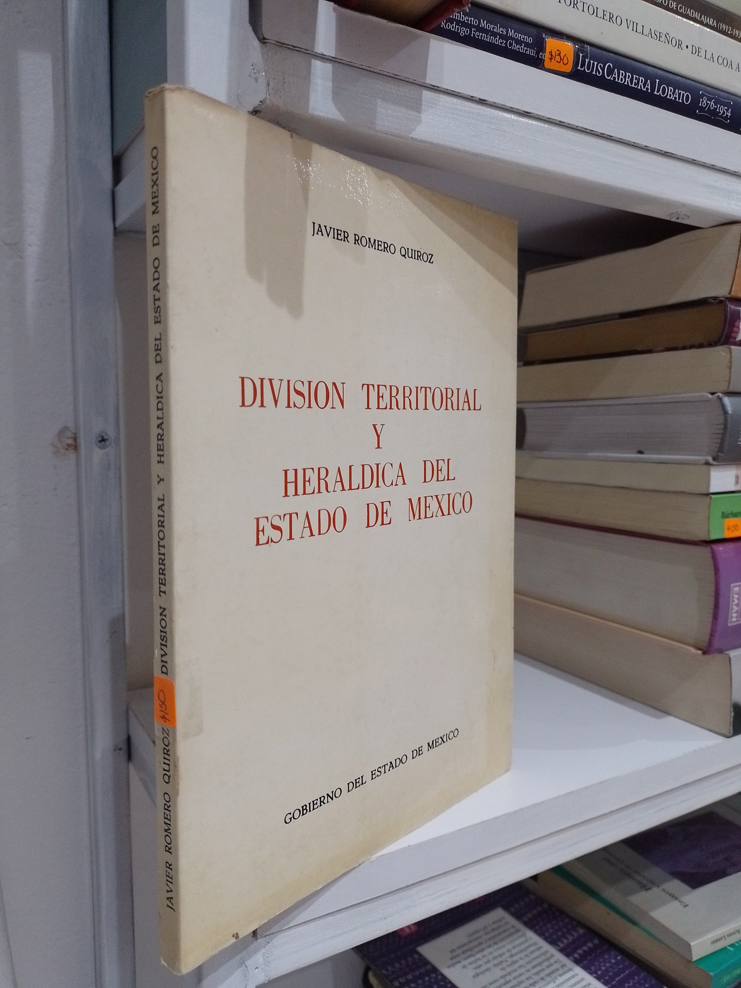 DIVISION TERRITORIAL Y HERALDICA DEL ESTADO DE MEXICO POR JAVIER ROMERO QUIROZ USADO HISTORIA JUAREZ 515