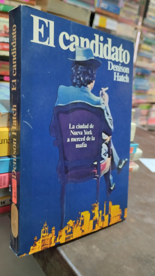 EL CANDIDATO POR DENNISON HATCH LIBRO USADO NOVELAS ALDAMA