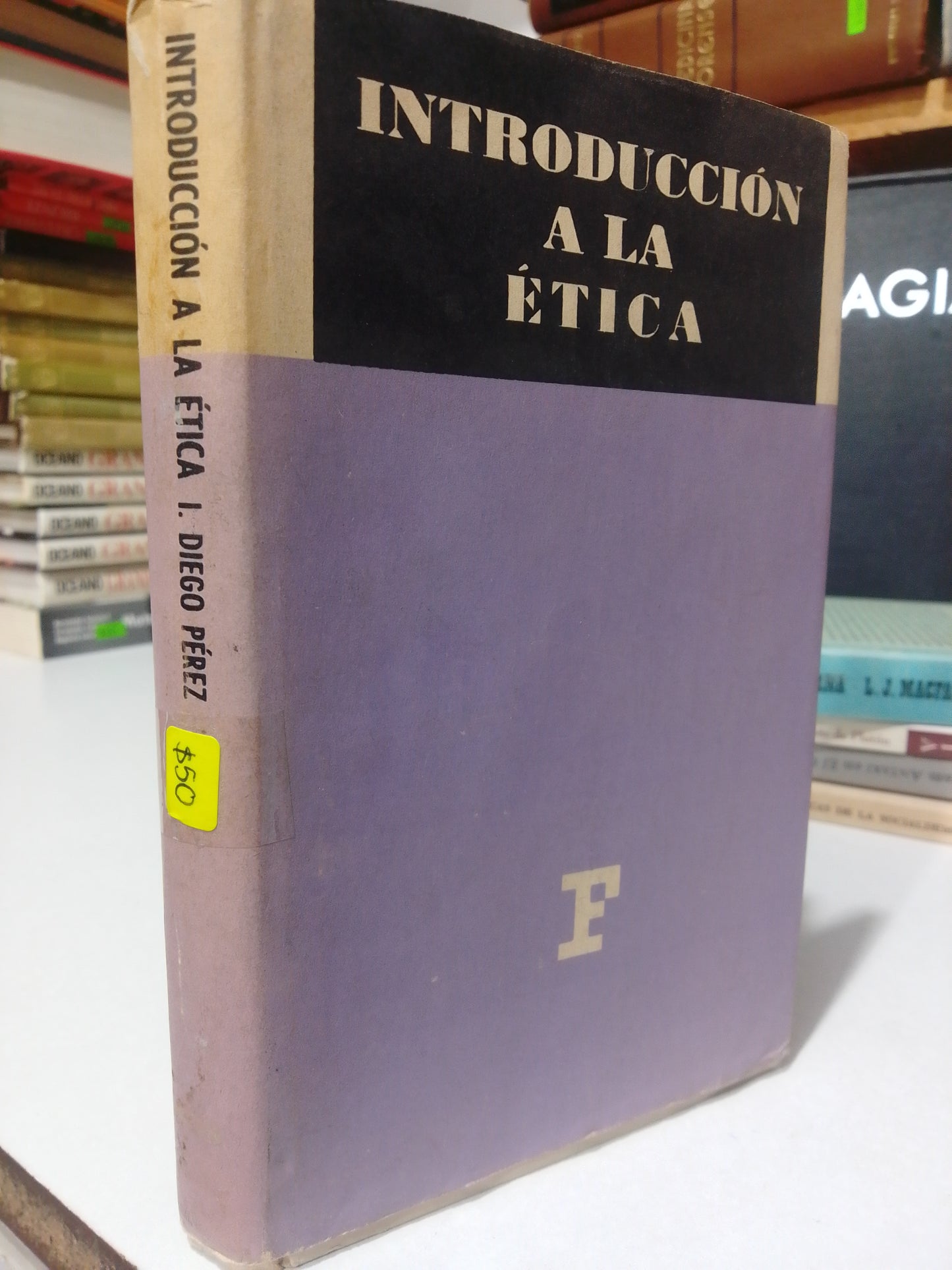 INTRODUCCION A LA ETICA POR I.DIEGO PEREZ USADO FILOSOFIA JUAREZ