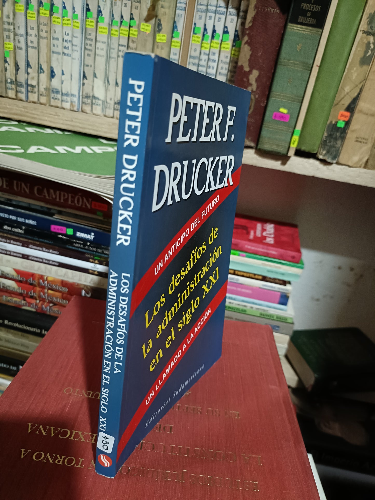 LOS DESAFIOS DE LA ADMINISTRACION EN EL SIGLO XXI POR PETER F DRUCKER USADO ADMINISTRACIÓN ALDAMA