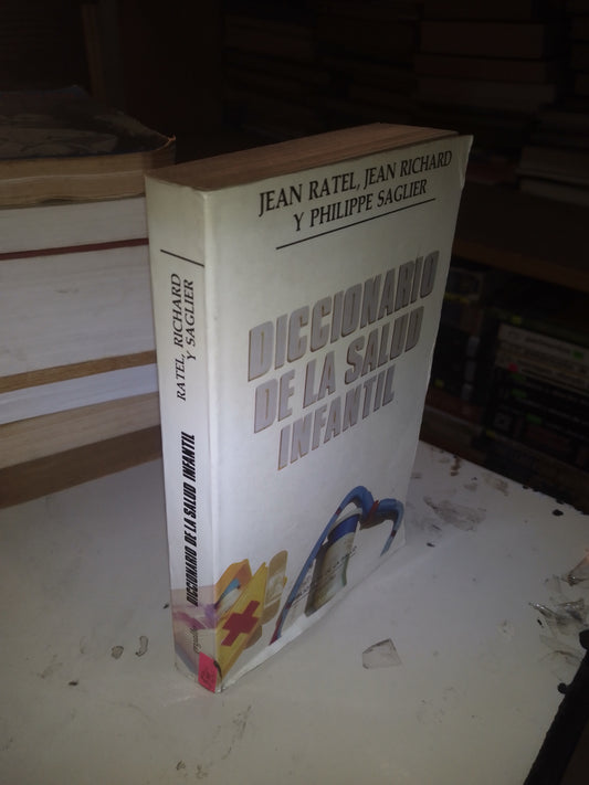 DICCIONARIO DE LA SALUD INFANTIL (VARIOS AUTORES) USADO MEDICINA LITERARIO 207