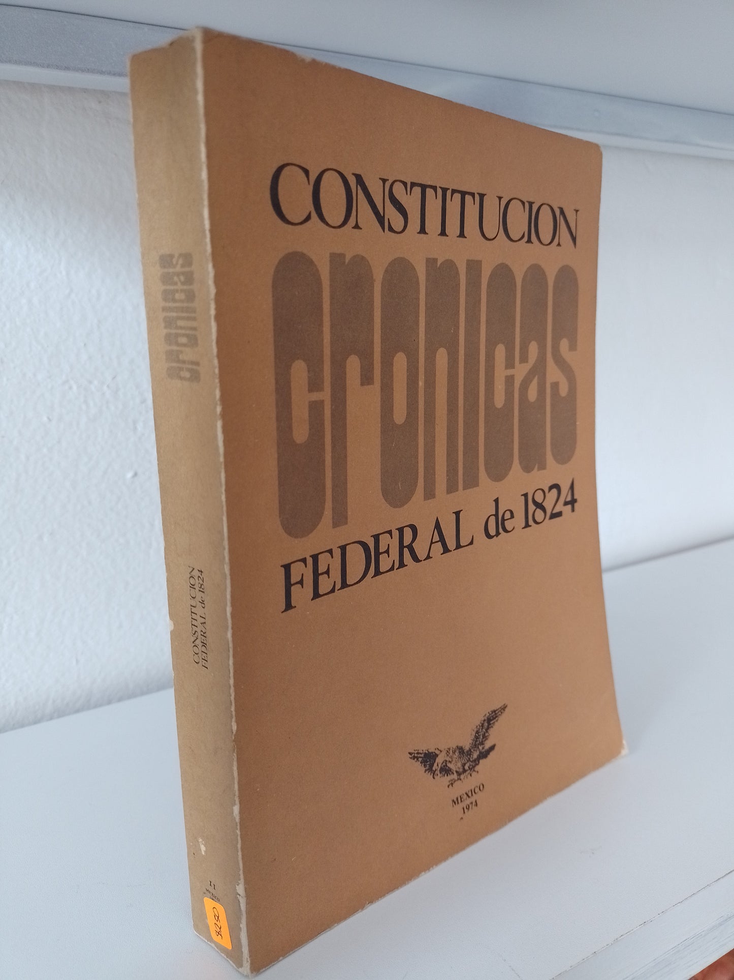 CONSTITUCION FEDERAL DE 1824 CRONICAS POR LUIS ECHEVERRIA ALVAREZ USADO POLITICA JUAREZ 515