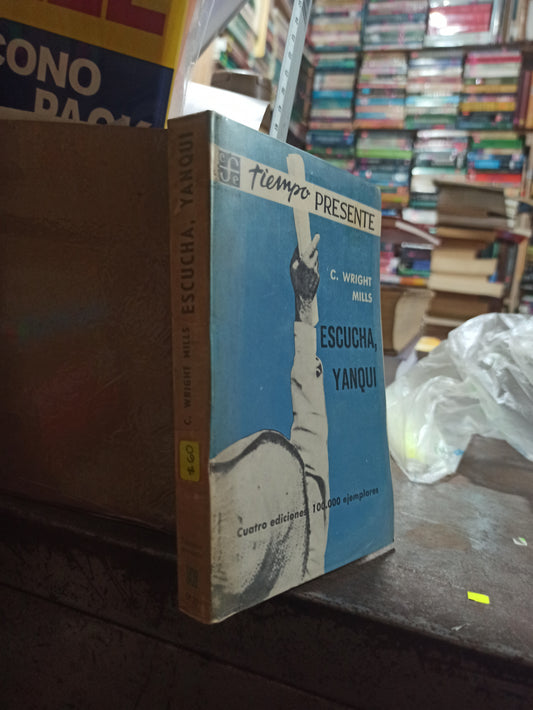 ESCUCHA YANQUI POR C. WRIGHT MILLS USADO HISTORIA ALDAMA