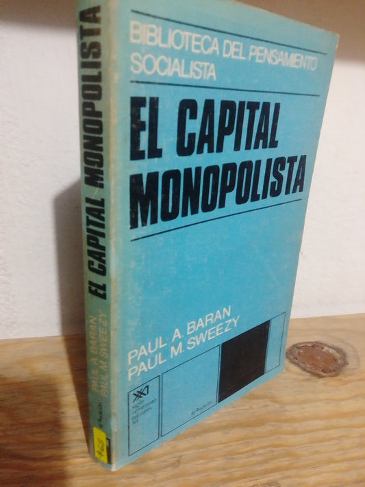 EL CAPITAL MONOPOLISTA POR PAUL A. BARAN USADO FILOSOFIA JUAREZ
