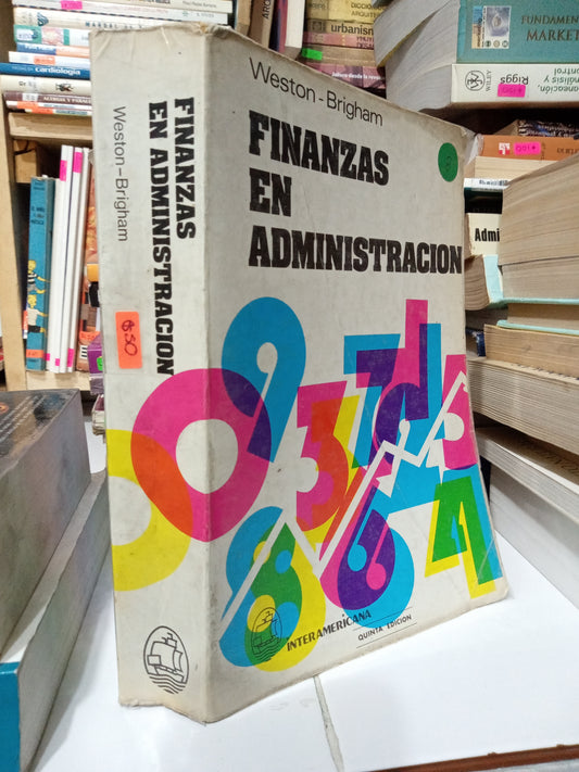 FINANZAS EN ADMINISTRACIÓN QUINTA EDICION POR WESTON BRIGHAM USADO ADMINISTRACIÓN JUÁREZ