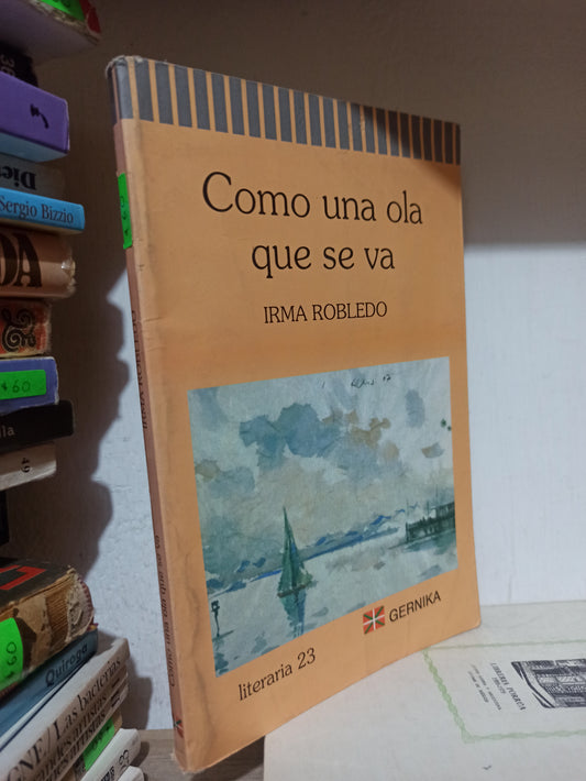 COMO UNA OLA QUE SE VA POR IRMA ROBLEDO USADO NOVELAS JUÁREZ