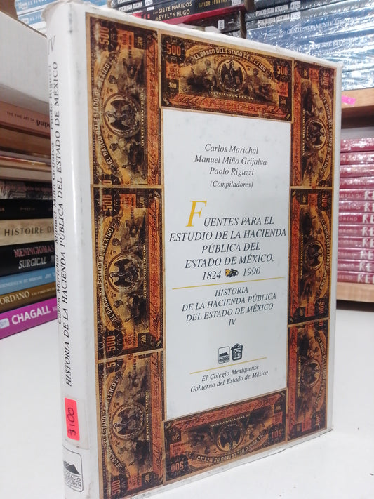 HISTORIA DE LA HACIENDA PUBLICA DEL ESTADO DE MEXICO POR CARLOS MARICHAL ,MANUEL MIÑO USADO HISTORIA JUAREZ