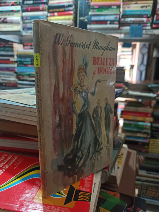 BELLEZA Y HOGAR POR W. SOMERSET MAUGHAM USADO NOVELAS ALDAMA