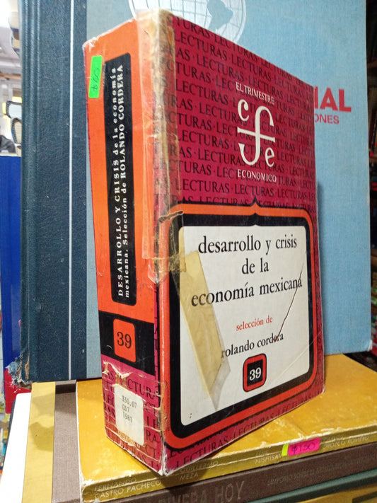 DESARROLLO Y CRISIS DE LA ECONOMIA MEXICANA POR ROLANDO CORDERA USADO ADMINISTRACIÓN JUÁREZ