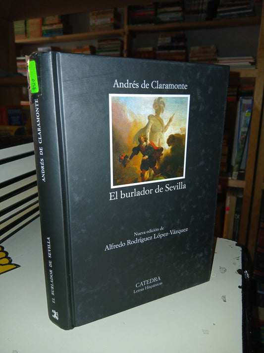 EL BURLADOR DE SEVILLA POR ANDRÉS DE CLARAMONTE USADO NOVELA LITERARIO 207