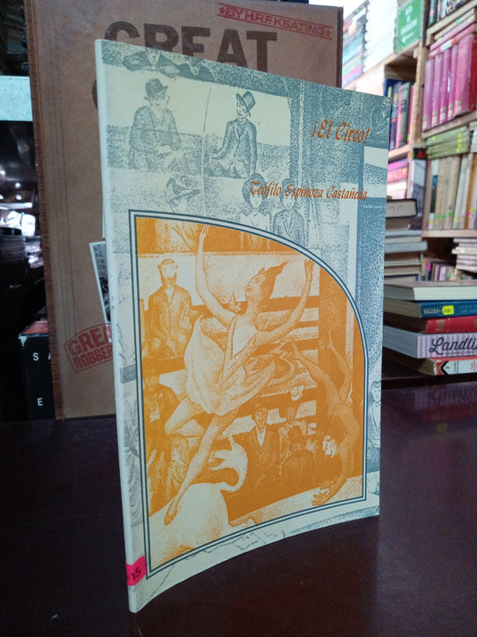 EL CIRCO POR TEÓFILO ESPINOZA CASTAÑEDA USADO POESÍA LITERARIO 305