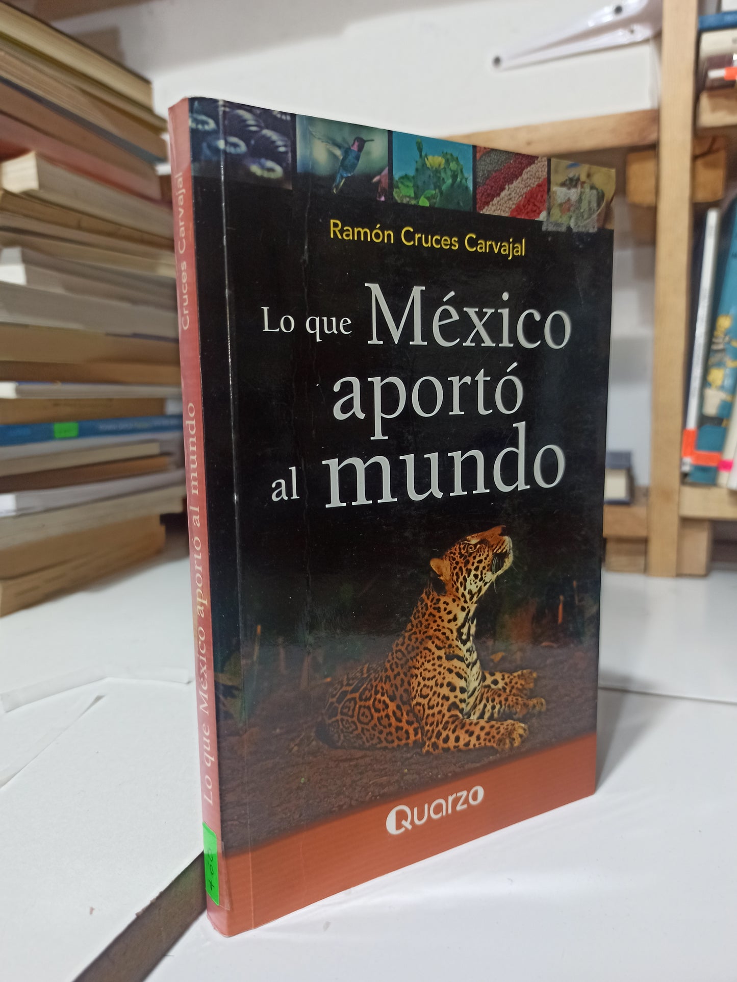 LO QUE MEXICO APORTO AL MUNDO POR RAMON CRUCES CARVAJAL USADO HISTORIA JUÁREZ
