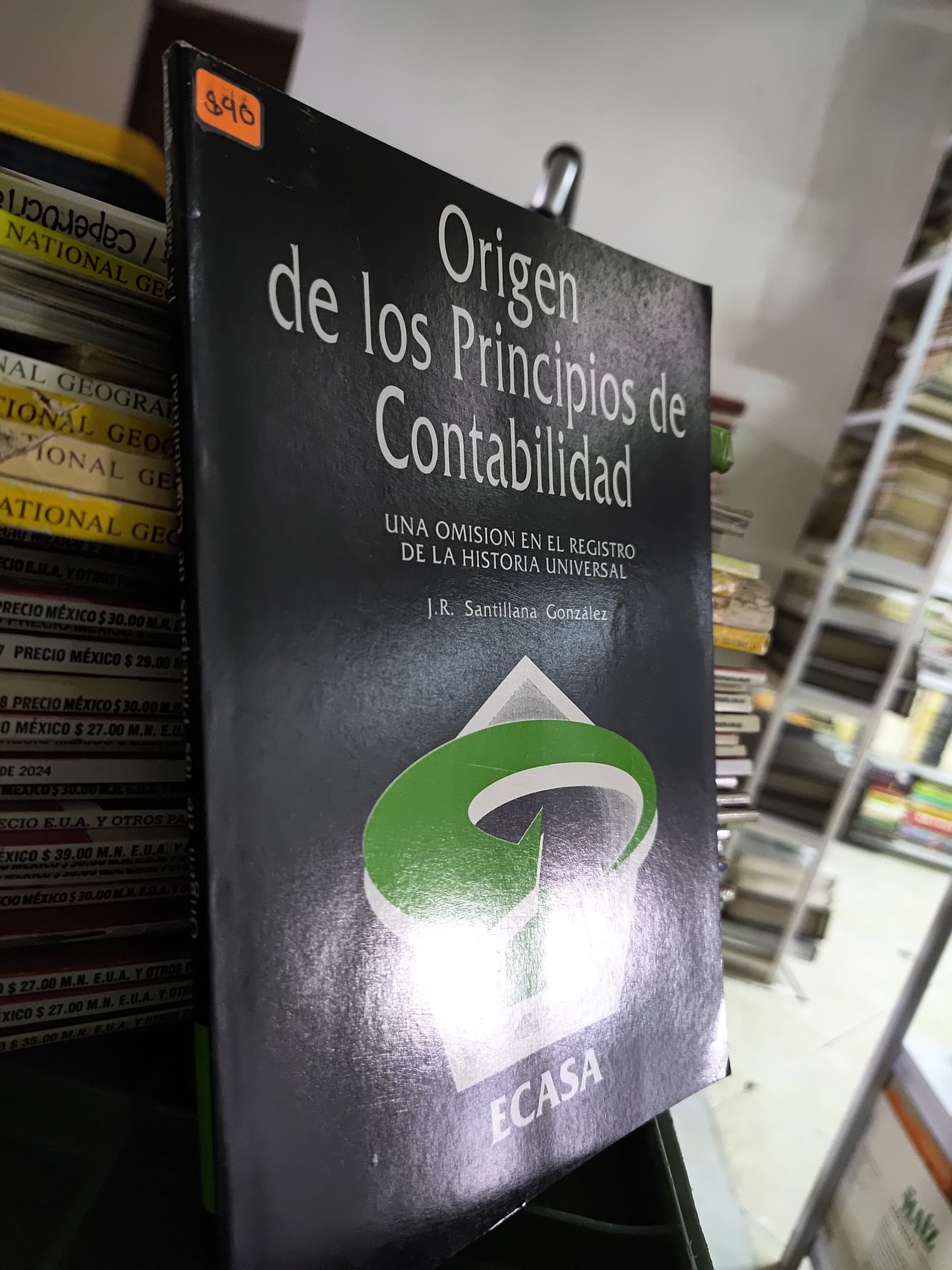 ORIGEN DE LOS PRINCIPIOS DE CONTABILIDAD POR J. R. SANTILLANA GONZALES USADO ADMINISTRACION JUAREZ 515