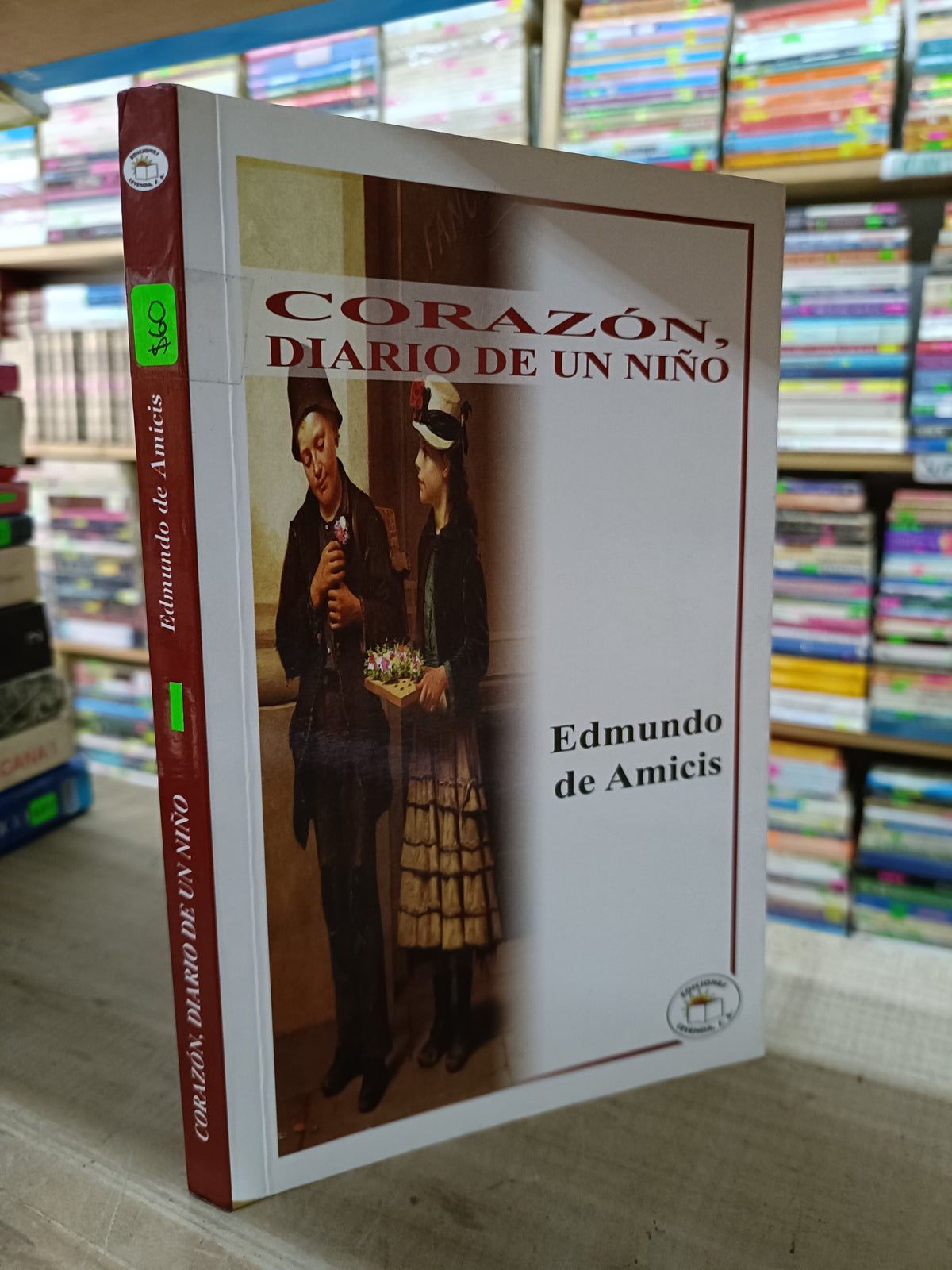 CORAZON DIARIO DE UN NIÑO POR EDMUNDO DE AMICIS USADO NOVELA LITERARIO 207