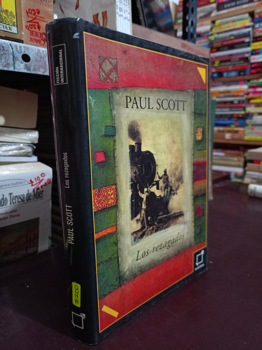 LOS REZAGADOS POR PAUL SCOTT USADO NOVELA LITERARIO 305