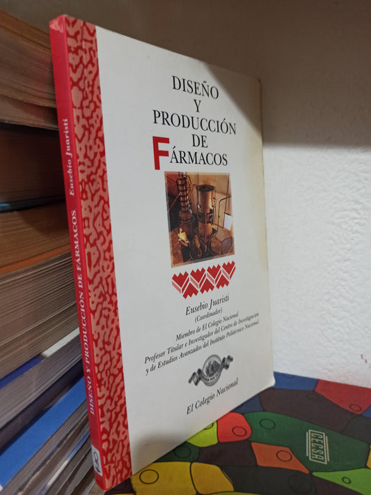 DISEÑO Y PRODUCCION DE FARMACOS POR EUSEBIO JUARISTI USADO QUÍMICA JUÁREZ