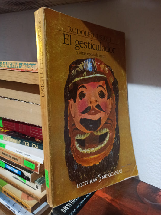 EL GESTICULADOR Y OTRAS OBRAS DE TEATRO POR RODOLFO USIGLI USADO NOVELAS JUÁREZ