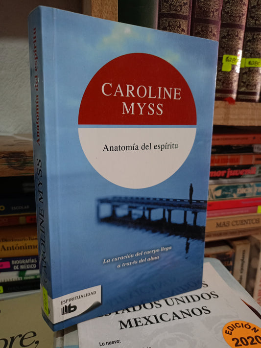 ANATOMIA DEL ESPIRITU POR CAROLINE MYSS USADO S.PERSONAL LITERARIO 305