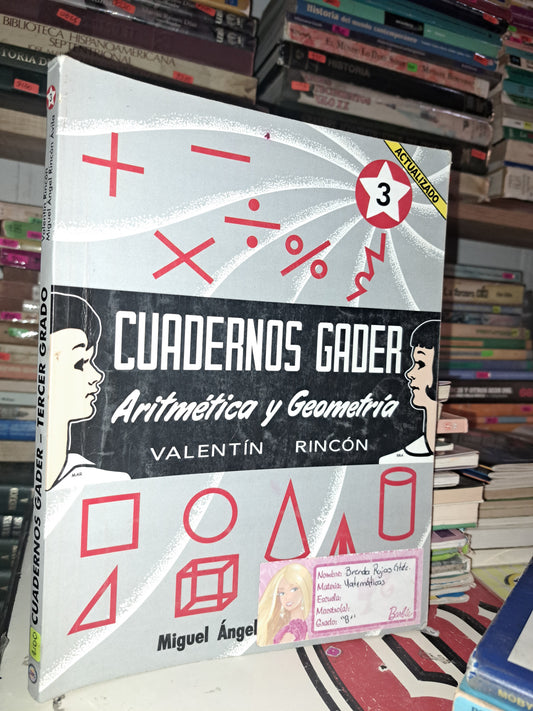 CUADERNOS GADER ARITMETICA Y GEOMETRIA VALENTIN RINCÓN  MIGUEL ÁNGEL RINCÓN AVILA USADO MATEMÁTICAS LITERARIO #207