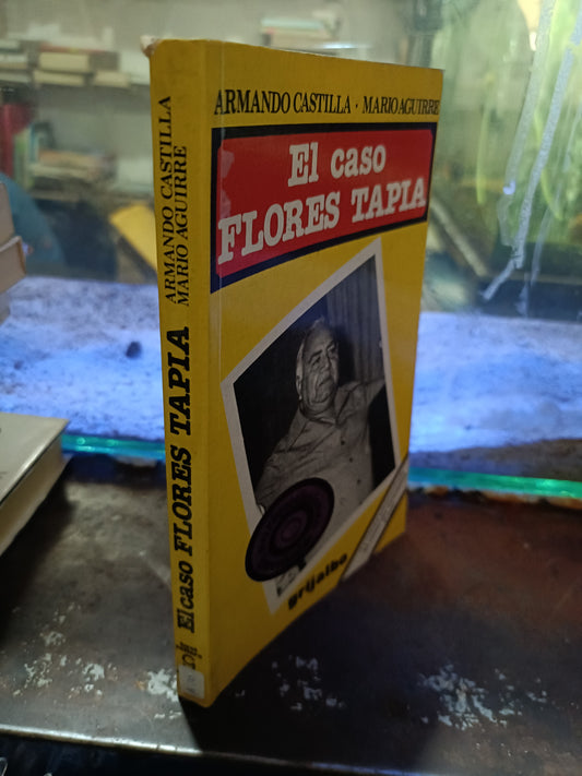 EL CASO FLOR S TAPIA POT ARMANDO CASTILLA Y MARIO AGUIRRE USADO POLITICA ALDAMA