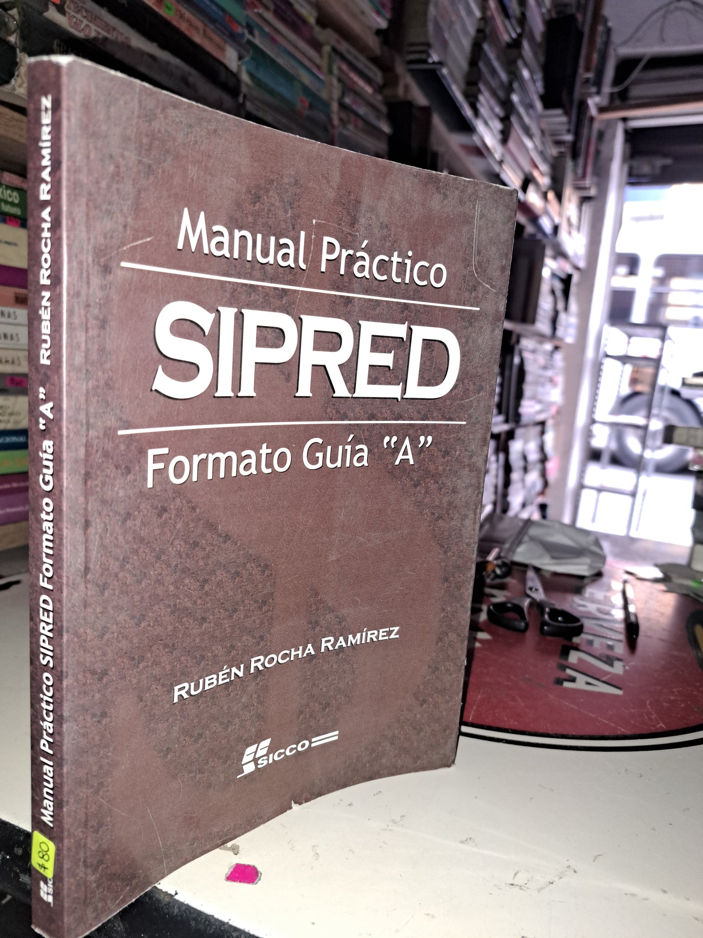 MANUAL PRACTICO SIPRED FORMATO FUIA "A" RUBEN ROCHA RAMÍREZ USADO ADMINISTRACIÓN LITERARIO 207