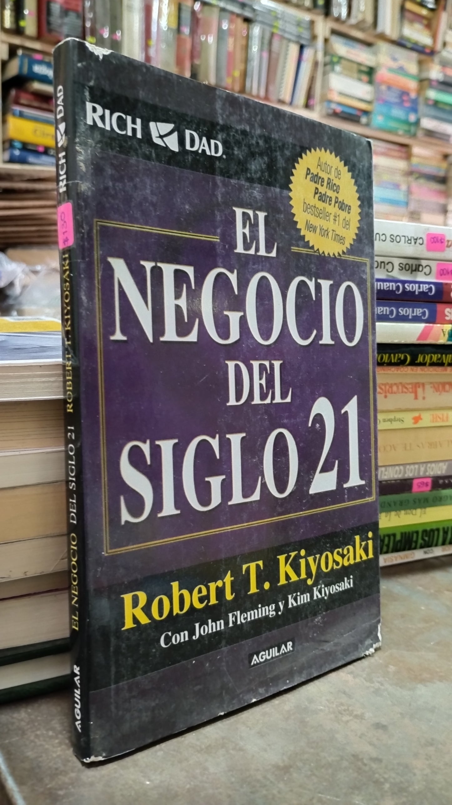EL NEGOCIO DEL SIGLO 21 POR ROBERT T KIYOSAKI LIBRO USADO SUPERACION PERSONAL ALDAMA