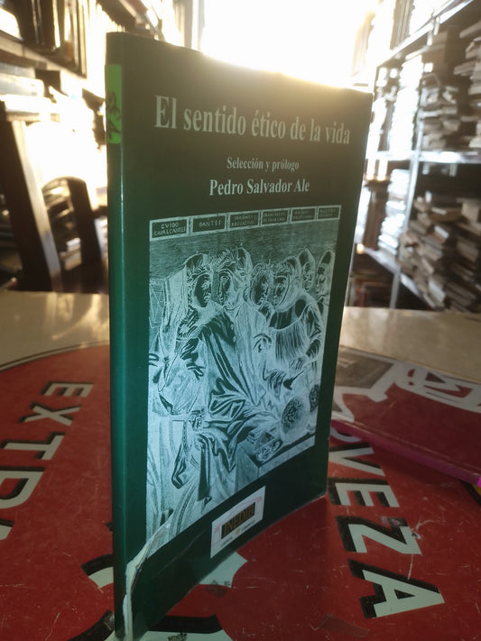 EL SENTIDO ETICO DE LA VIDA POR PEDRO SALVADOR ALE USADO FILOSOFÍA LITERARIO 207
