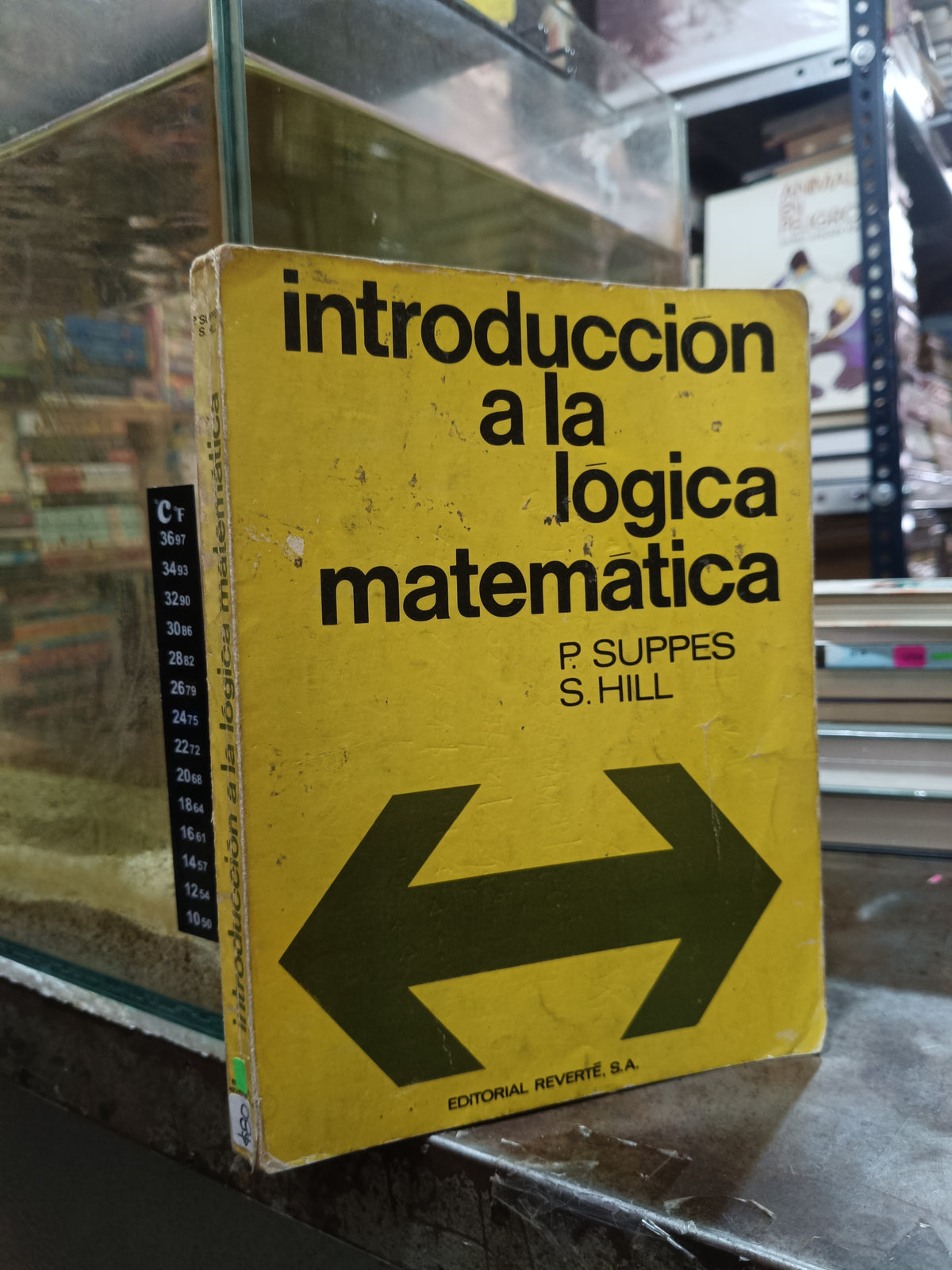 INTRODUCCION A LA LÓGICA MATEMATICA POR P. SUPPES Y S. HILL USADO MATEMÁTICAS ALDAMA