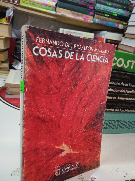 COSAS DE LA CIENCIA POR FERNANDO DEL RIO/ LEON MAXIMO USADO CIENCIA LITERARIO 207