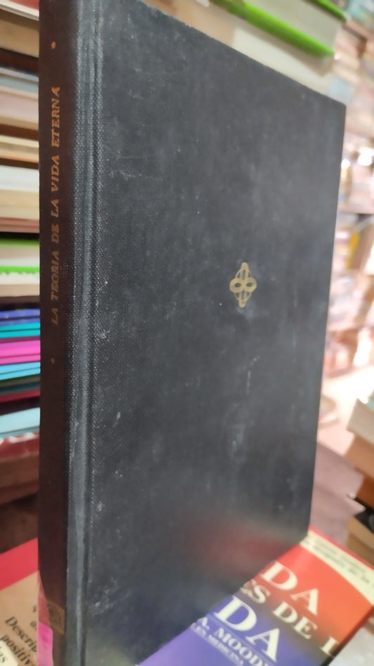 LA TEORIA DE LA VIDA ETERNA POR EDITORIAL SOL MEXICO LIBRO USADO ESOTERISMO ALDAMA