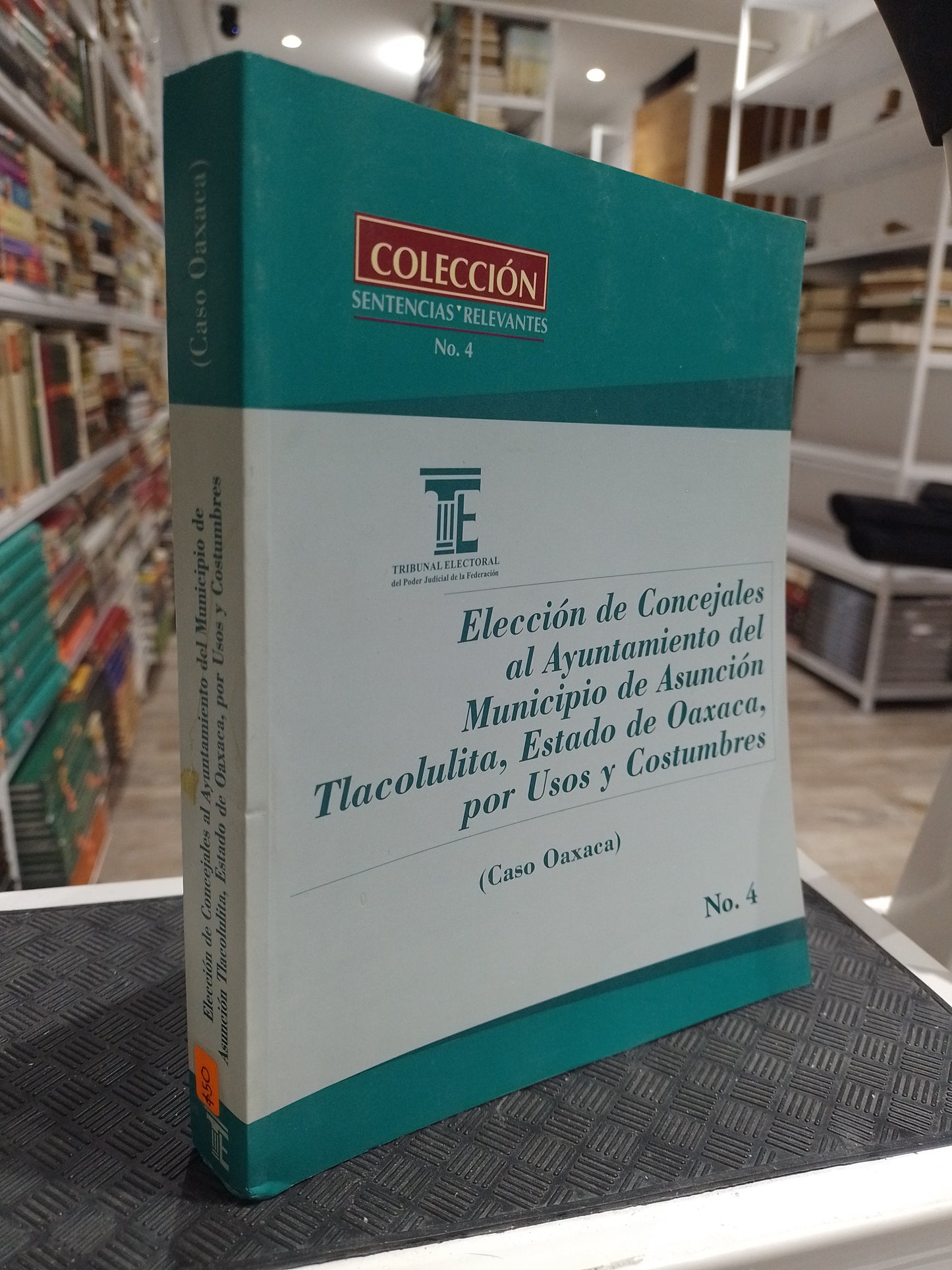 ELECCION DE CONCEJALES AL AYUNTAMIENTO DEL MUNICIPIO DE ASUNCION TLACOLULITA ESTADO DE OAXACA POR USOS Y COSTUMBRES POR COLECCION SENTENCIAS RELEVANTES 4 USADO SOCIOLOGIA JUAREZ 515