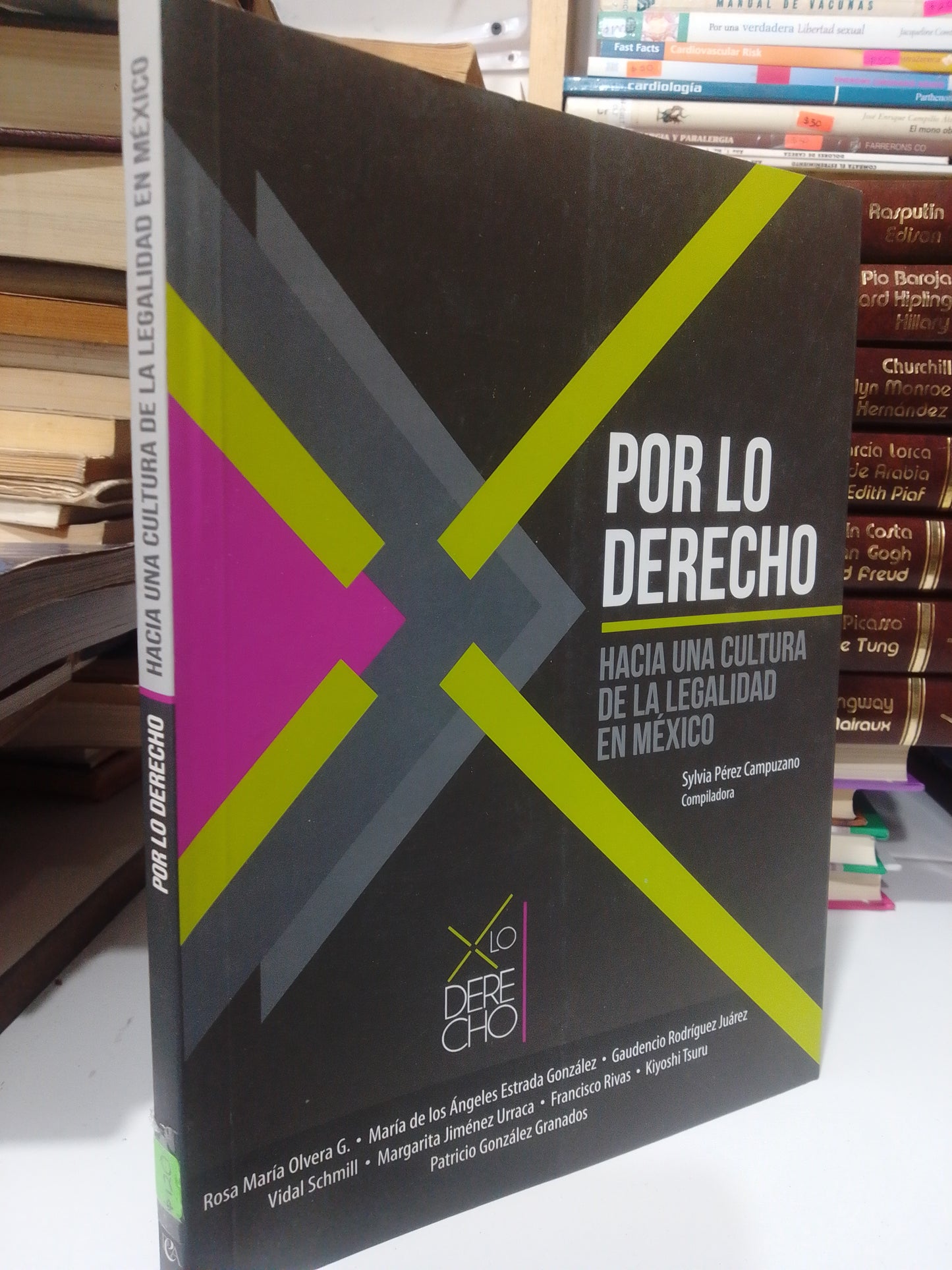 POR LO DERECHO HACIA UNA CULTURA DE LA LEGALIDAD EN MEXICO POR SILVIA PEREZ CAMPOSANO USADO DERECHO JUAREZ