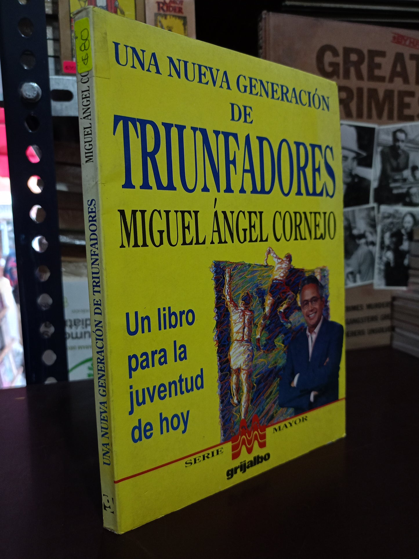 UNA NUEVA GENERACIÓN DE TRIUNFADORES POR MIGUEL ÁNGEL CORNEJO USADO SUPERACIÓN PERSONAL LITERARIO 305