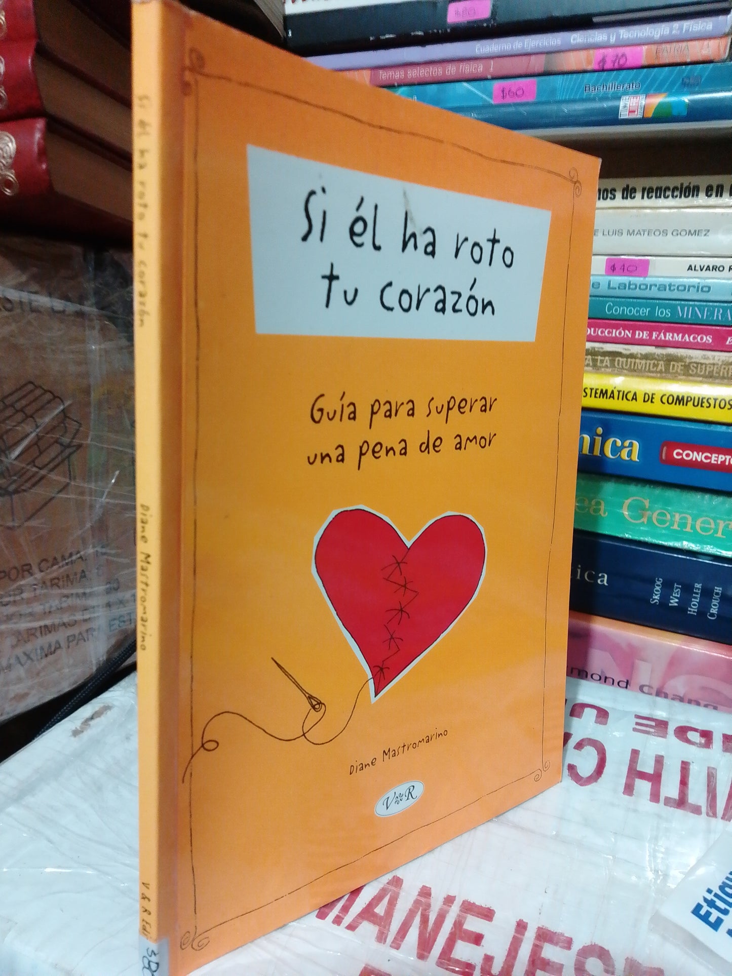 SI EL HA ROTO TU CORAZON POR DIANE MASTROMARINO USADO NOVELA JUÁREZ