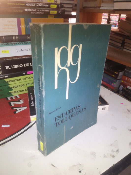 ESTAMPAS TOLUQUEÑAS POR RAMÓN PÉREZ USADO HISTORIA LITERARIO 207