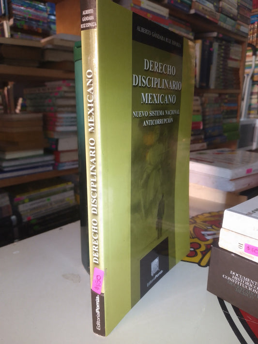 DERECHO DISCIPLINARIO MEXICANO POR ALBERTO GANDARA RUIZ ESPARZA USADO DERECHO LITERARIO 207 Y