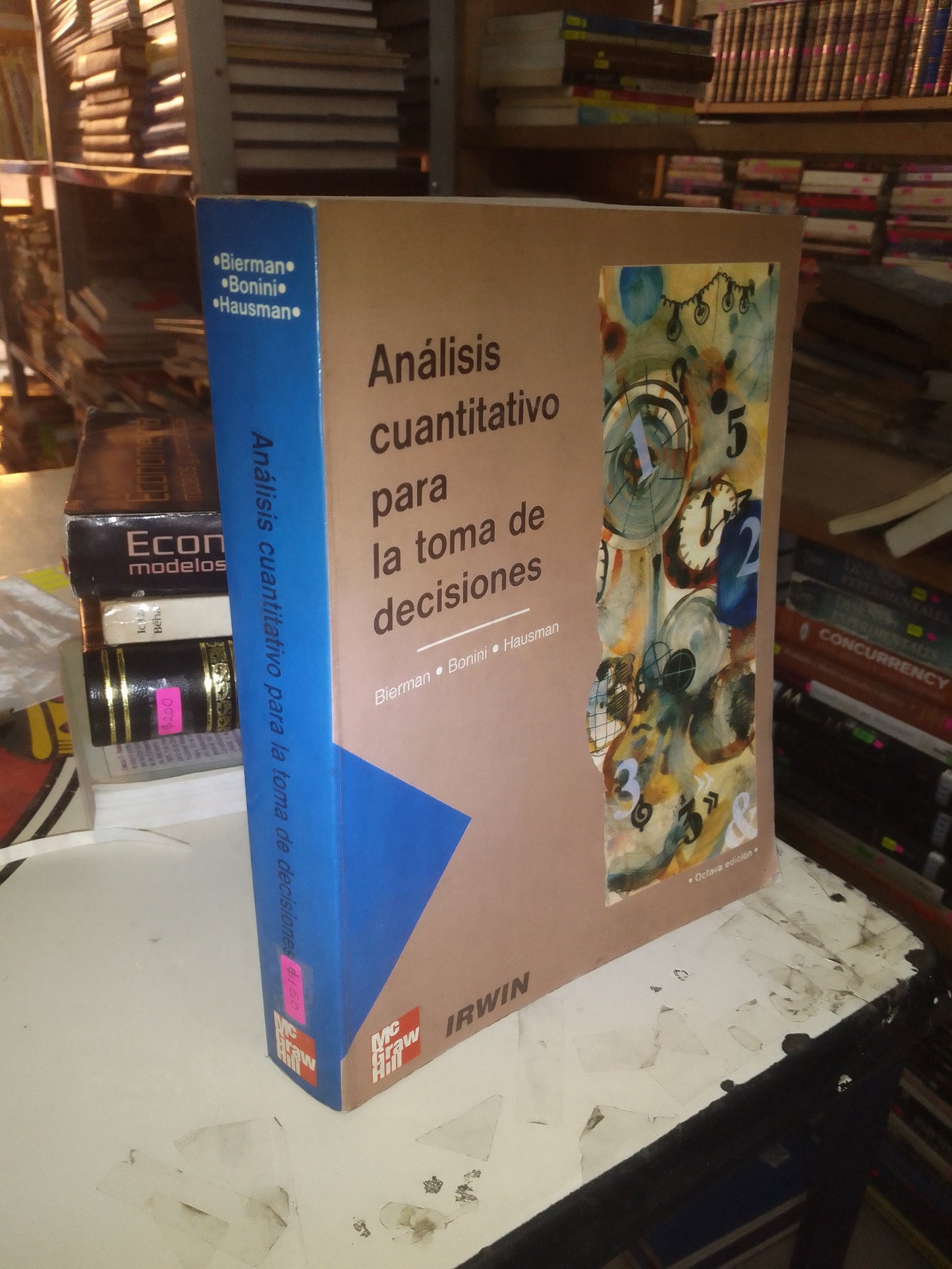 ANÁLISIS CUANTITATIVO PARA LA TOMA DE DECISIONES POR BIERMAN, BONINI Y HAUSMAN USADO ADMINISTRACIÓN LITERARIO 207