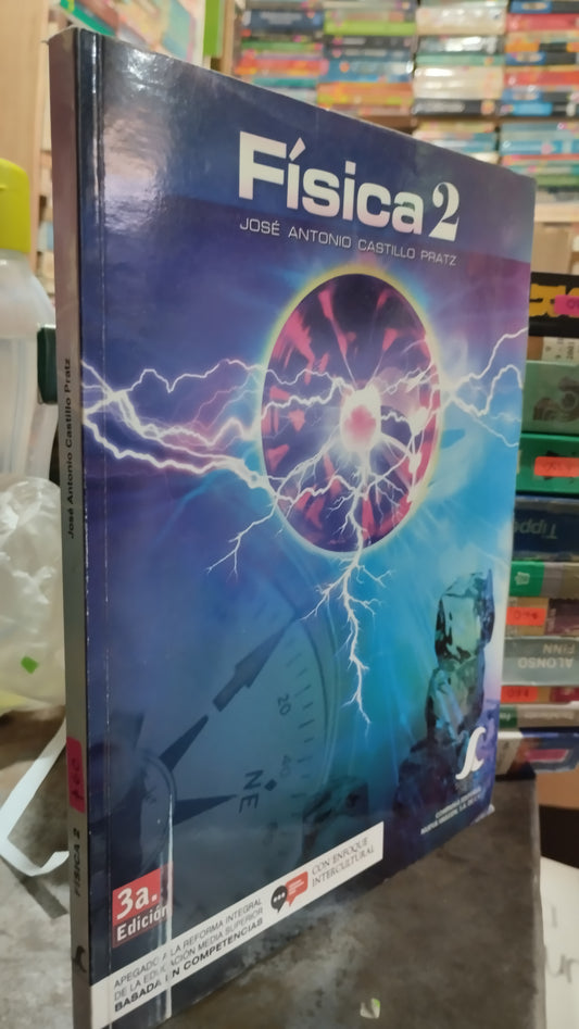 FISICA 2 POR JOSE ANTONIO CASTILLO PRATZ LIBRO USADO FISICA ALDAMA
