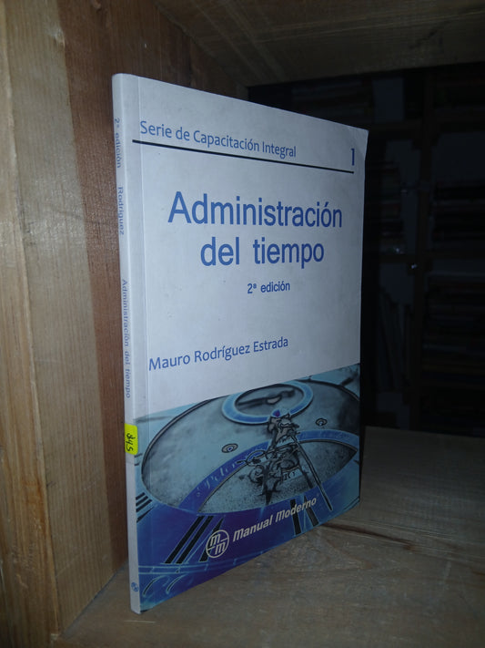 ADMINISTRACIÓN DEL TIEMPO POR MAURO RODRÍGUEZ ESTRADA USADO ADMINISTRACIÓN LITERARIO 207