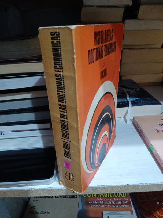 HISTORIA DE LAS DOCTRINAS ECONOMICAS POR ERIC ROLL USADO ADMINISTRACIÓN JUAREZ