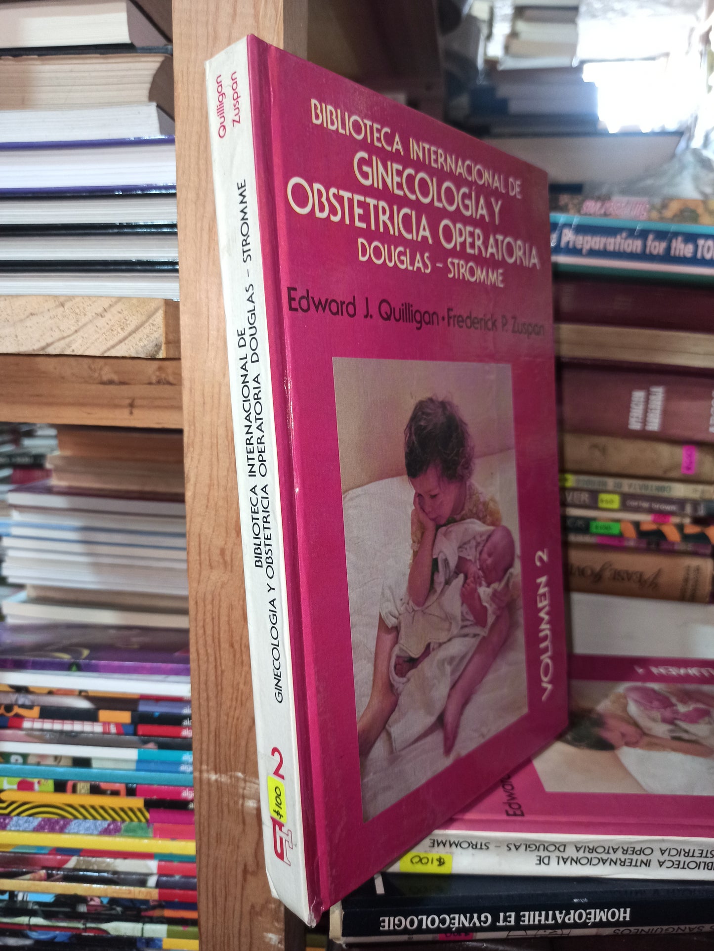 BIBLIOTECA INTERMACIONAL DE GINECOLOGIA Y OBSTETRICA OPERATIVA VOL. 2 POR EDWARD J. QUILLIGAN USADO SALUD ALDAMA